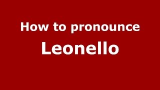 How to pronounce Leonello
