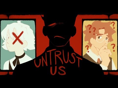UNTRUST US | Animation Meme