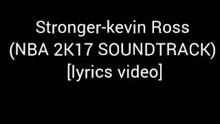 Stronger-Kevin Ross(NBA 2K17)