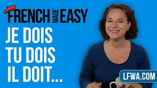 Learn French: how to say "I MUST...YOU MUST..." in 5 minutes.