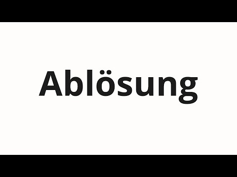 How to pronounce Ablösung