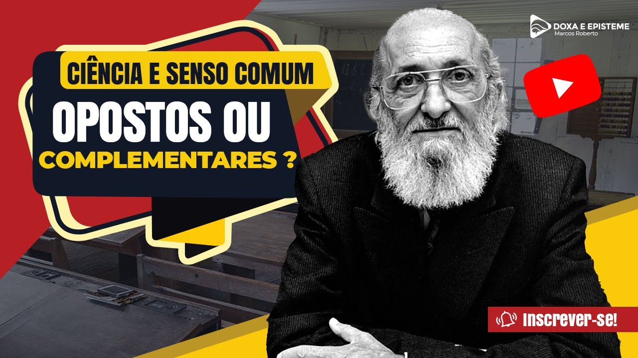 Ciência e Senso Comum Opostos ou Complementares?