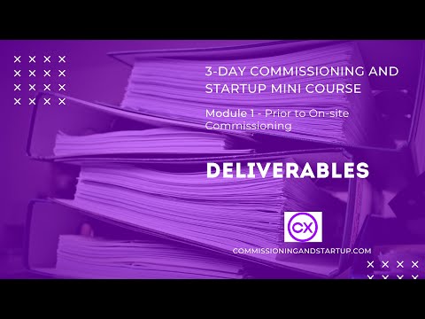 What Document Deliverables are Required for Commissioning and Startup?