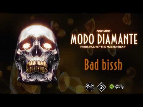 Osx Mob - Modo Diamante - Bad Bi$$h (Prod. RulitsTMB)