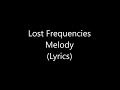 Lost Frequencies: Melody (lyrics) English