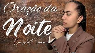 10/10/2026 - ORAÇÃO  DA NOITE  COM IZABEL FERREIRA ‪ @IzabelFerreira