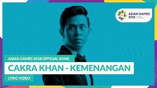 KEMENANGAN - Cakra Khan - Official Song Asian Games 2018