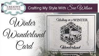 Traditional Winter Wonderland Card | Crafting My Style with Sue Wilson