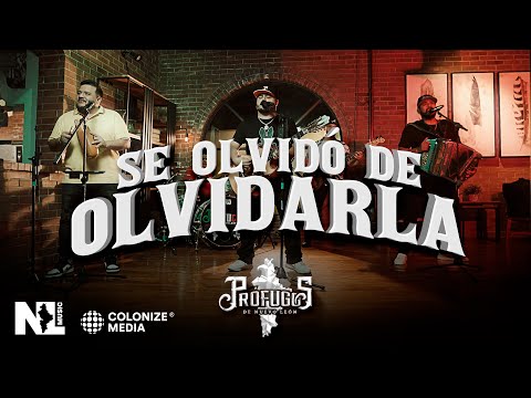 Prófugos de Nuevo León - Se Olvidó De Olvidarla (Video Oficial)