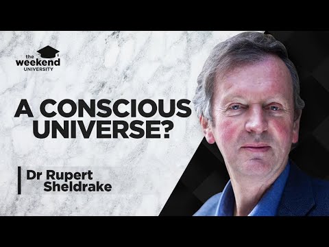 A Conscious Universe? – Dr Rupert Sheldrake