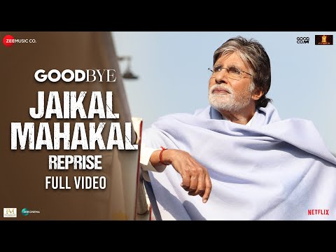 Jaikal Mahakal Reprise - Full Video | Goodbye | Amitabh Bachchan, Rashmika M | Suhas S, Amit Trivedi