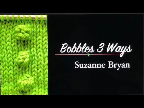 How to Knit Bobbles: 3 Techniques Tutorial with Swatch Pattern
