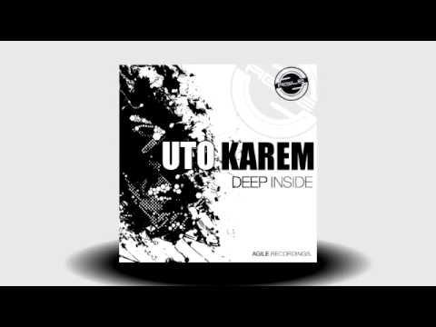 Uto Karem - Deep Inside (Original Mix) [Agile Recordings]