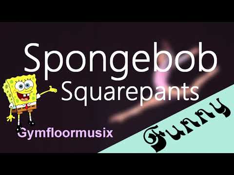 Spongebob Squarepants - Gymnastic Floor Music