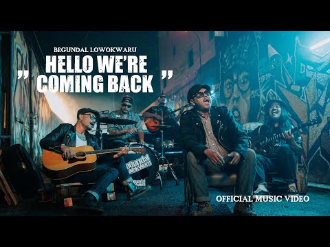 Begundal Lowokwaru - We're Coming Back (Official Music Video)