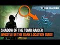 Shadow of the Tomb Raider - Whistle in the dark challenge locations