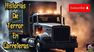 Historias De Terror En Carreteras || Relatos Siniestros