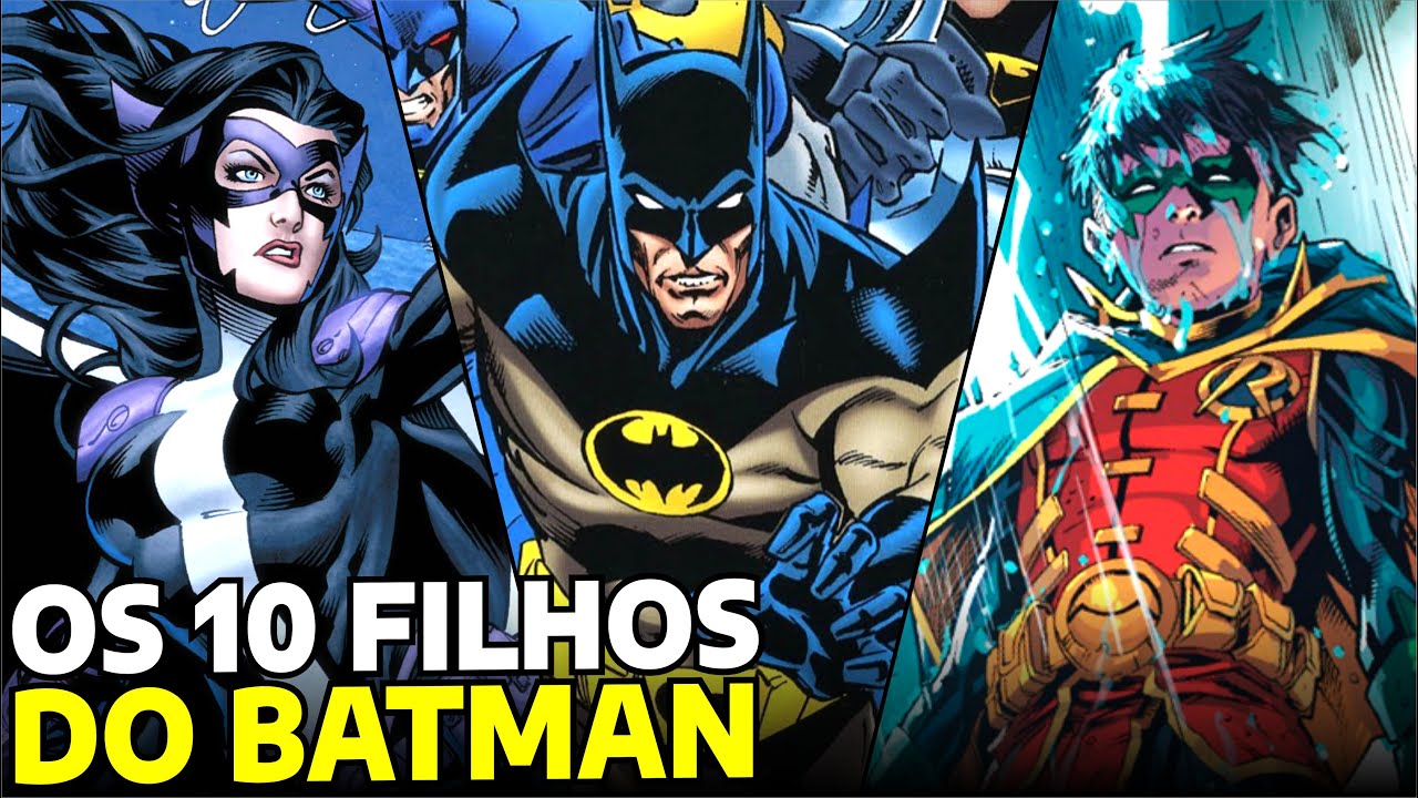 OS 10 FILHOS DO BATMAN