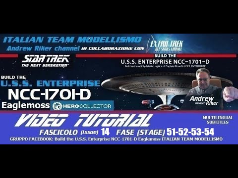 Build the USS Enterprise-D Eaglemoss FASCICOLO 14 FASE 51-52-53-54