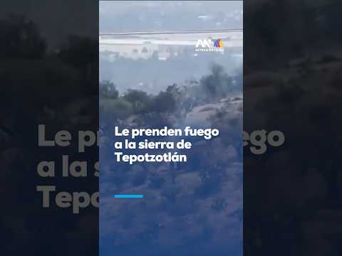 ¡CAPTADOS! Así provocaron el fuerte incendio en la sierra de Tepotzotlán