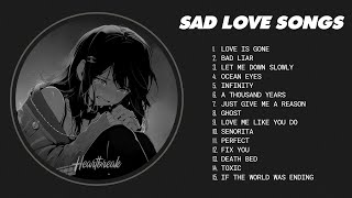 Download lagu Best Slowed Songs Playlist - Sad songs for sad people - sad love songs that make you cry mp3