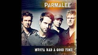 Parmalee-Musta Had A Good Time