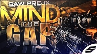 "Mind the Gap" ft. Saw Prejx
