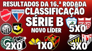 ATENÇÃO! SÉRIE B! RESULTADOS DA 16.a RODADA! CLASSIFICAÇÃO ATUALIZADA! TEM NOVO LÍDER! 