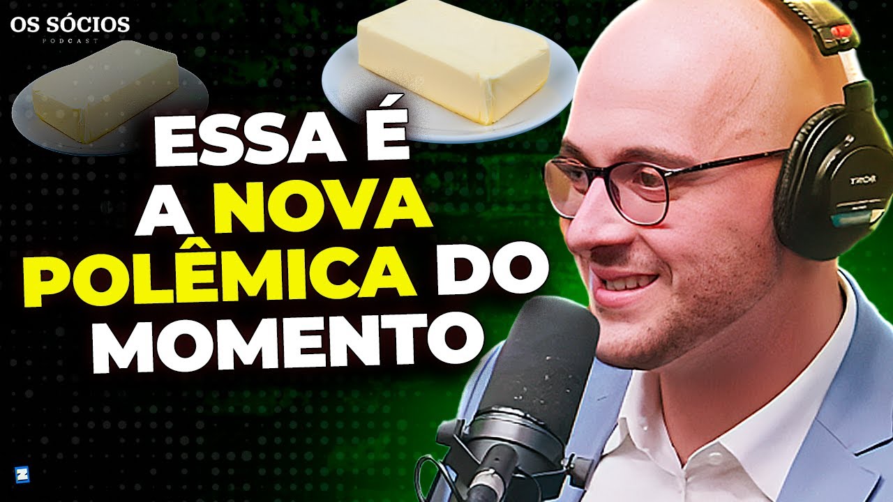 MANTEIGA OU MARGARINA, QUAL É MELHOR? | Os Sócios 197