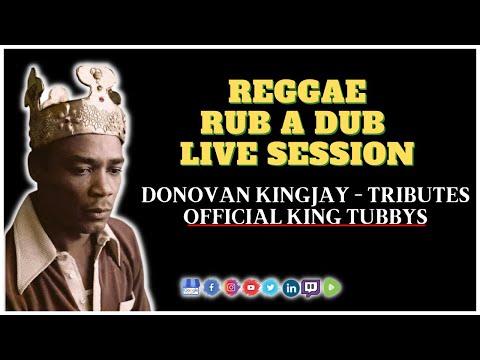 Exclusive Reggae Rub a Dub Live Session: Donovan Kingjay - Tributes Official King Tubbys