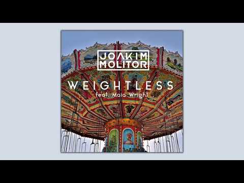 Joakim Molitor feat. Maia Wright - Weightless (Official Audio)