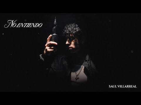 Saul Villarreal - NO ENTIENDO (Official Visualizer)