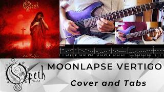 Opeth - Moonlapse Vertigo (full guitar cover + tabs)