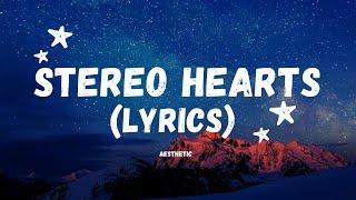 Gym Class Heroes: Stereo Hearts ft. Adam Levine (Lyrics)