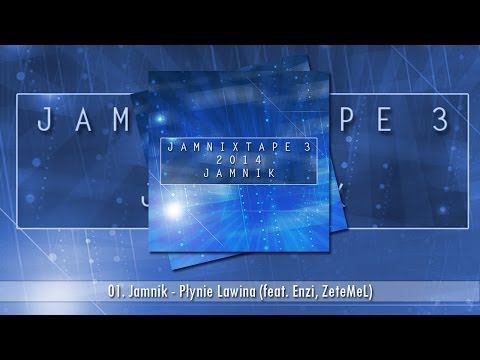 01. Jamnik - Płynie Lawina (feat. Enzi, ZeteMeL)