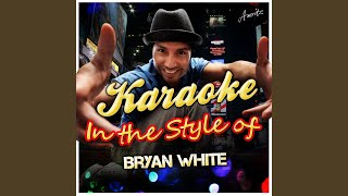 What Did I Do to Deserve You (In the Style of Bryan White) (Karaoke Version)