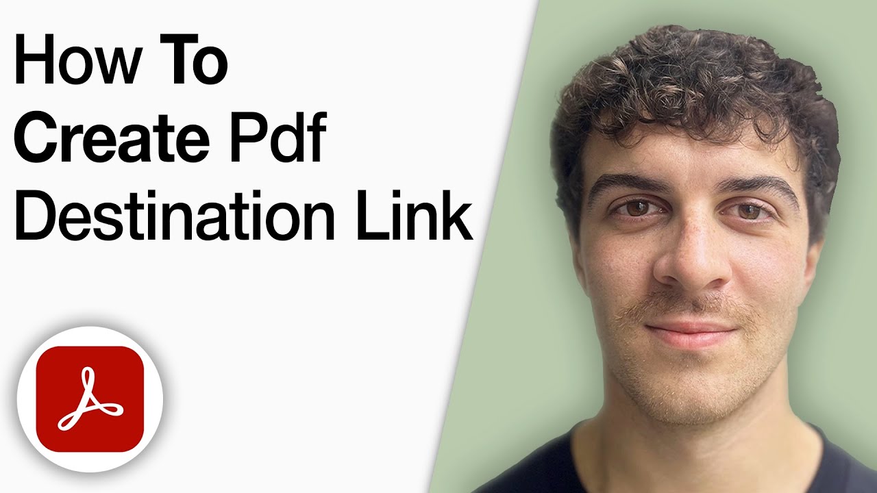 How to Create PDF Destination Link by Using Adobe Acrobat Pro [2025 Full Guide]