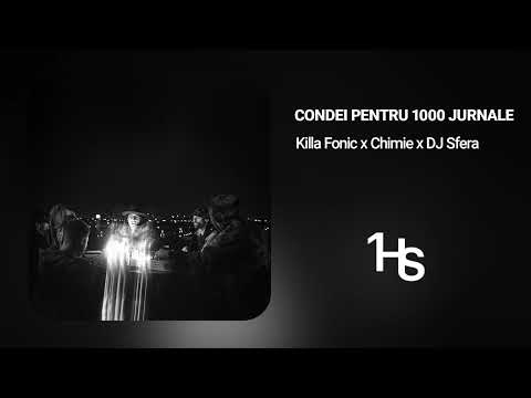 Killa Fonic x Chimie x DJ Sfera - Condei pentru 1000 jurnale | 1 Hour