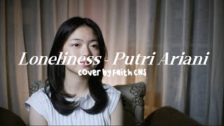 Download lagu Loneliness - Putri Ariani | #coverbyfaithcns mp3 Download lagu Loneliness - Putri Ariani | #coverbyfaithcns mp3