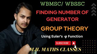 Finding Number of generators of  cyclic group Z(6)  and Z(15) using Euler's phi function | WBSLST|