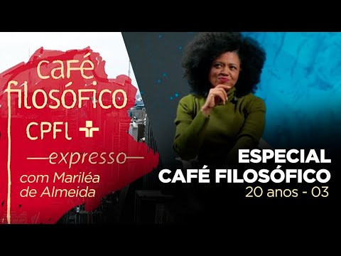 20 ANOS DE CAFÉ FILOSÓFICO - Ep. 03 | Café Filosófico Expresso | Mariléa de Almeida