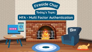 Fireside Chat: Why MFA Is a Must (Not Just an IT Thing)