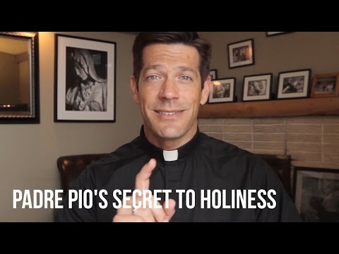 Padre Pio's Secret to Holiness