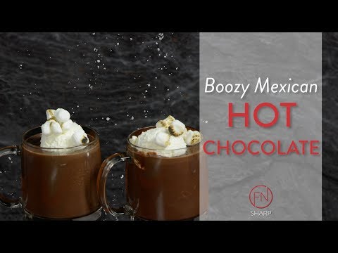 F.N. Sharp Recipes | Boozy Mexican Hot Chocolate