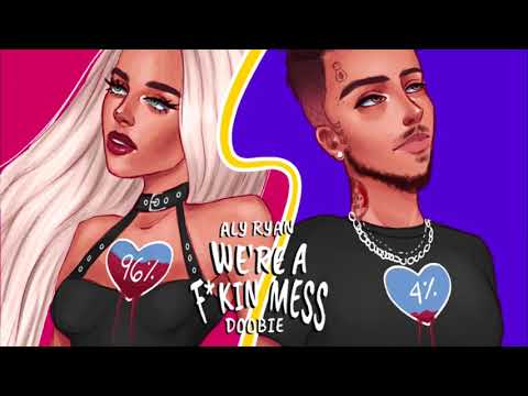 Aly Ryan feat. Doobie - We're A Fuckin Mess (Official Audio)