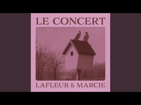 Le Concert - Lafleur & Marcie