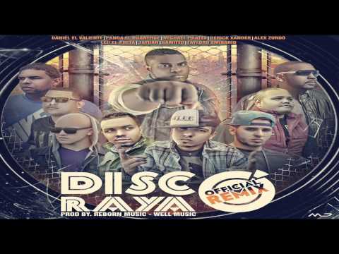 Daniel El Valiente ft. Alex Zurdo,Leo,Jaydan,Samitto,M Pratts, y Mas - Disco Rayao - 2014