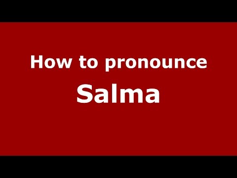 How to pronounce Salma (Brazilian Portuguese/Brazil)  - PronounceNames.com