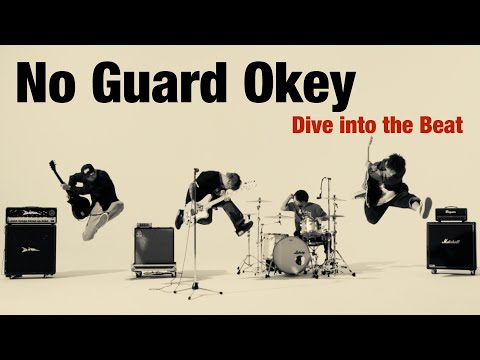 【MV】No Guard Okey - Dive into the Beat