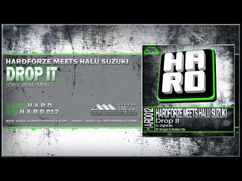 Hardforze Meets Halu Suzuki - Drop It (Original Mix)